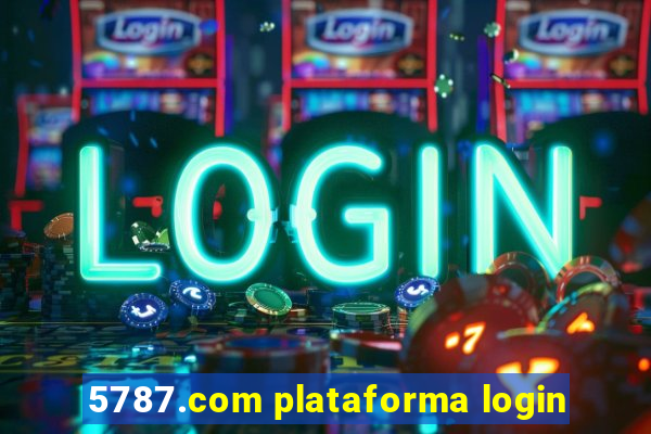 5787.com plataforma login